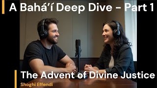 The Advent of Divine Justice Part 1  Shoghi Effendi BahaiFaith Baháʼulláh TheBab Abdu’lBahá [upl. by Ahtamat]