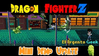 ⚡ Dragon FighterZ ⚡  Pequeño avance de la DEMO nuevo juego del Argento Geek 🔥ANDROID y PC 🔥 [upl. by Lorn]