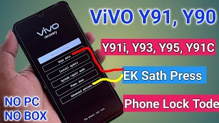 How To Vivo Y91 Y91i Y91C Y90 Y93 Y95 Ka Lock Kaise Tode By Hard Reset  Pattern Unlock With PC [upl. by Gregson]