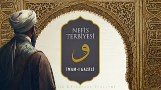 Nefis Terbiyesi  İmam Gazali Hz  Sesli Kitap Sesli Terapi Tasavvuf [upl. by Odell]