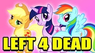 L4D MY LITTLE PONY Mod Left 4 Dead [upl. by Kciwdahc241]