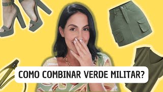 Como Combinar o Verde Militar  Combinações com Verde Militar [upl. by Retxed335]