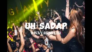 UH SADAP  RIVAY REMIXER [upl. by Oirevas]