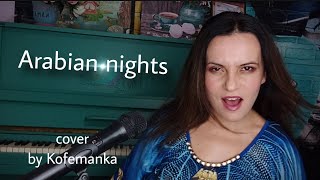 Arabian nights  DisneyAladdin cover by Kofemanka female cover [upl. by Colon]