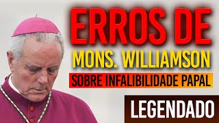 ERROS de Mons WILLIAMSON EXPOSTOS por Mons Sanborn  Infalibilidade Papal Legendado [upl. by Trojan]