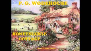 Honeysuckle Cottage by P G Wodehouse short story audiobook read by Nick Martin [upl. by Htenaj40]