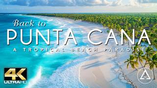 PUNTA CANA IN 4K DRONE FOOTAGE ULTRA HD  Dominican Republic Paradise Beach Landscapes UHD [upl. by Aehta861]