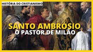 DC048 SANTO AMBRÓSIO  O Pastor de Milão História do Cristianismo [upl. by Freeman]