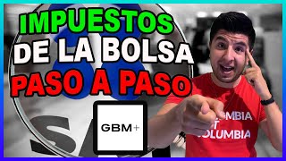 🔖Cómo declarar Impuestos de inversiones en bolsa de Valores GBM al SAT 2021🔖 [upl. by Rosenkrantz774]