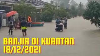 TERKINI ‼️ Banjir Di Kuantan 18122021 banjir viral [upl. by Aibsel]