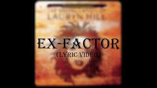 Lauryn Hill  ExFactor Lyrics [upl. by Cotter]