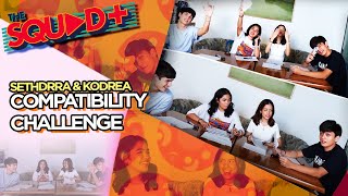 COMPATIBILITY CHALLENGE • SETHDREA amp KODREA  The Squad [upl. by Chucho]