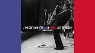 John Coltrane  Live in France July 2728 1965 The Complete Concerts 2009 Full Album [upl. by Thorncombe]