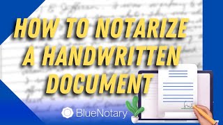 How to Notarize a Handwritten Document [upl. by Eiggep620]