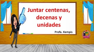 Juntar centenas decenas y unidades [upl. by Kannav887]