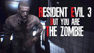 Resident Evil 3 But You Are The Zombie [upl. by Ruder832]