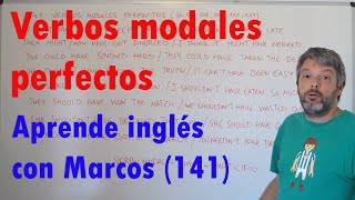 Verbos modales perfectos Aprende inglés con Marcos 141 [upl. by Holton]