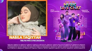 MUSIC LIVE CHAT  NABILA TAQIYYAH [upl. by Ettenirt701]