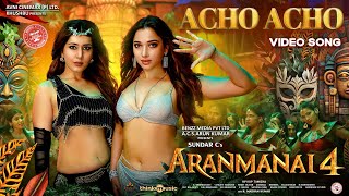 Acho Acho  Video Song  Aranmanai 4 Hindi  SundarC  Tamannaah  Raashii Khanna Hiphop Tamizha [upl. by Sinoda733]