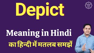 Depict meaning in Hindi  Depict का हिंदी में अर्थ  explained Depict in Hindi [upl. by Powers]