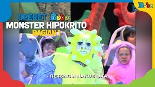 Dongeng Anak Monster Hipokrito Bagian 1  Operet Bobo  Indonesia Fairytales [upl. by Waverley887]