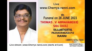 Cherryslive Funeral service of Thomas V Abraham  Valanjanthuruthil Ranni [upl. by Annaierb]