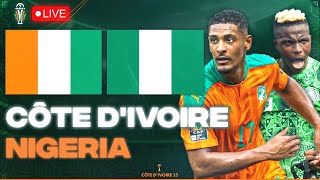 🔴🇨🇮🇳🇬 COTE DIVOIRE  NIGERIA LIVE  🚨ENORME CHOC 🇨🇮LES ELEPHANTS FACE AUX SUPER EAGLES CAN 2024 [upl. by Elise104]