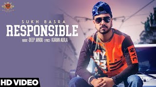 Responsible  SUKH BASRA Official Video KARAN AUJLA  DEEP JANDU [upl. by Ynetsed]