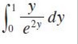 Integrate ye2y dy from y  0 to 1 [upl. by Orsay]