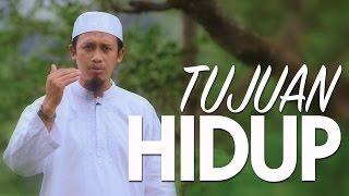 Ceramah Singkat Tujuan Hidup  Ustadz Abdurrahman Thoyib Lc [upl. by Corder]