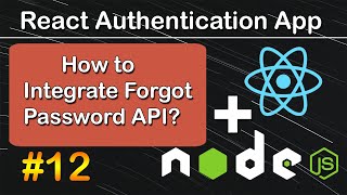 Integrate Forgot Password API in React JS  React JS Authentication App 12 [upl. by Ardua]