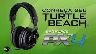 Conheça seu Turtle Beach  PX4 [upl. by Amisoc]