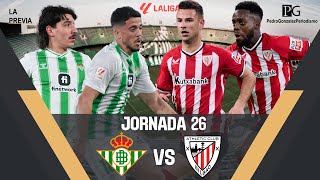 La PREVIA del REAL BETIS VS ATHLETIC CLUB  Pedro González [upl. by Quince]