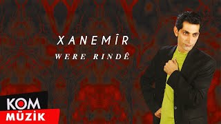 Xanemîr  Were Rindê Official Audio © Kom Müzik [upl. by Einor593]