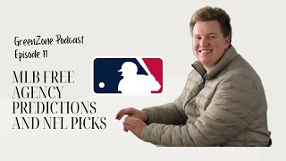 GreenZone Podcast Episode 11 MLB Free Agency Predictions and NFL Weekly Picks [upl. by Lindell]