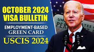 October 2024 Visa Bulletin  EmploymentBased Green Card  USCIS Latest Update [upl. by Ilzel]