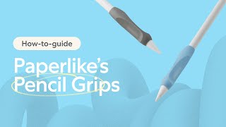 Learn How To Use Paperlikes Pencil Grips [upl. by Ylluz]