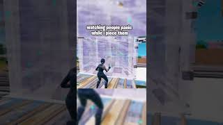 watching people panic while i piece them fortnite [upl. by Vudimir952]