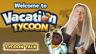 Vacation Tycoon  Tycoon Talk First Look At Vacation Tycoon Global Launch Coming Soon [upl. by Nylasoj175]