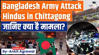 Shocking Why is Bangladesh Police amp Army are attacking Hindus in Chittagong [upl. by Loutitia]