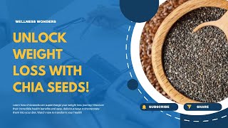 Unlock Weight Loss with Chia Seeds [upl. by Asillim]