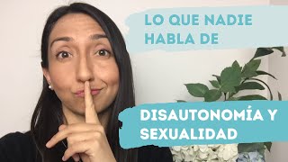 Lo que nadie habla quotdisautonomia y sexualidadquot [upl. by Aseel]