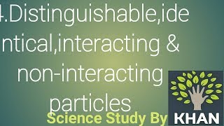 4 Distinguishableindistinguishableinteractingnon interacting particles in statistical physics [upl. by Aisac]