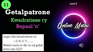 Graad 11 Wiskunde Getalpatrone Les 3 Bepaal hoeveel terme is in die Kwadratiese Ry [upl. by Aleac]