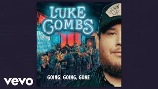 Luke Combs  Going Going Gone Official Audio [upl. by Hein]