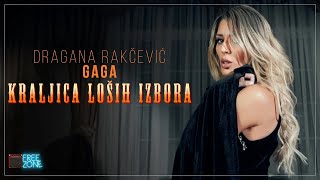 DRAGANA RAKČEVIĆ GAGA  KRALJICA LOŠIH IZBORA OFFICIAL VIDEO [upl. by Sale]