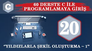 C Ders 20 Yıldızlarla Şekil Oluşturma  1 [upl. by Zaragoza]