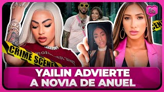 YAILIN LANZA ADVERTENCIA A NOVIA DE ANUEL ¡TATE QUIETA CARA DE CABALLO [upl. by Anileve]