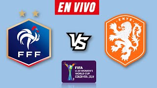 FRANCIA VS PAISES BAJOS EN VIVO 🔴 COPA MUNDIAL SUB 20 FEMENINO 2024 ▶️ HORARIO Y DONDE VER EN VIVO [upl. by Stodder358]