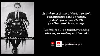 ANÍBAL TROILO CORDÓN DE ORO TANGO [upl. by Cassidy]